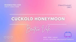 Cuckold Honeymoon [erotic Audio for Men] [femdom]
